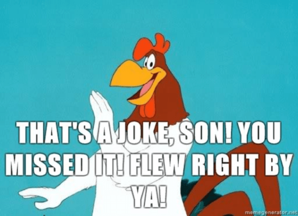Foghorn Leghorn - It's a Joke